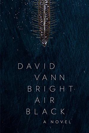 Bright Air Black by David Vann
