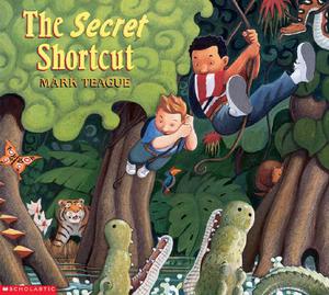 The Secret Shortcut by Mark Teague