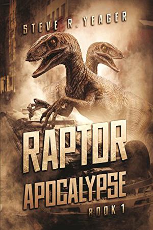 Raptor Apocalypse (The Raptor Apocalypse #1)