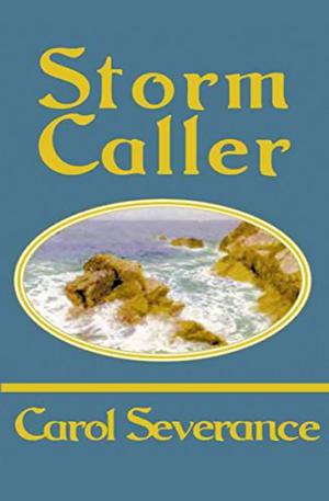 Storm Caller by Carol Severance