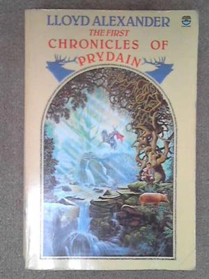 The First Chronicles Of Prydain by Lloyd Alexander