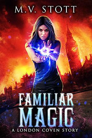 Familiar Magic by M.V. Stott, David Bussell