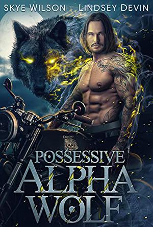 Possessive Alpha Wolf (Demon Hollowers Motorcycle Club #1)