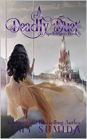 A Deadly Duet (The Spellsinger #6)