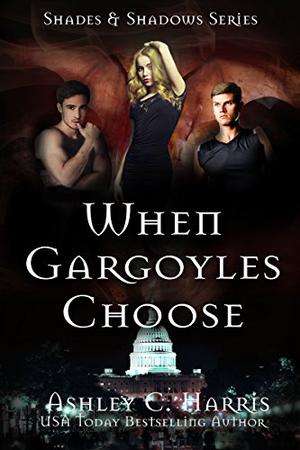 When Gargoyles Choose (Shades & Shadows #2)