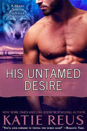 His Untamed Desire (Moon Shifter #3.5)