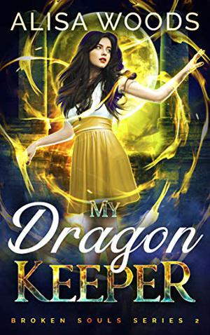 My Dragon Keeper by Alisa Woods