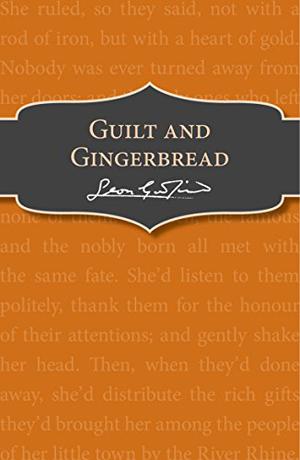 Guilt and Gingerbread by Leon Garfield
