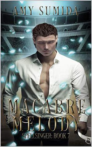Macabre Melody by Amy Sumida