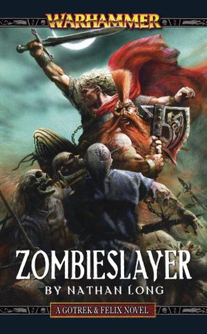 Zombieslayer (Gotrek & Felix #12)