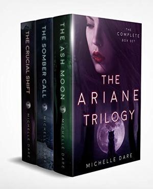 The Ariane Trilogy: The Complete Series (The Ariane Trilogy #1-3)