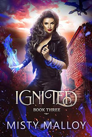 Ignited by Misty Malloy