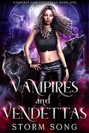 Vampires and Vendettas by Storm Song