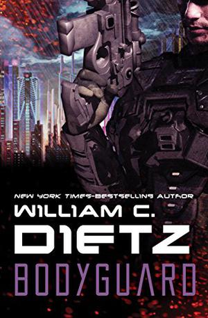 Bodyguard by William C. Dietz