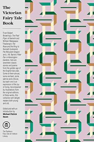 The Victorian Fairy Tale Book by Michael Patrick Hearn