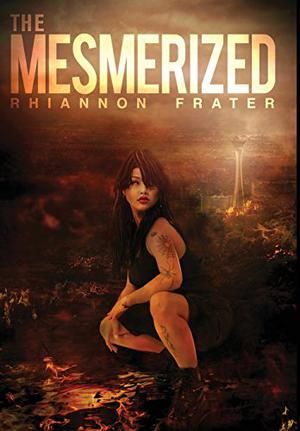 The Mesmerized by Rhiannon Frater