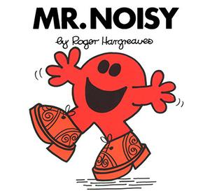 Mr. Noisy (Mr. Men #16)