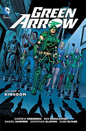 Green Arrow, Volume 7: Kingdom (Green Arrow (2011) #7)