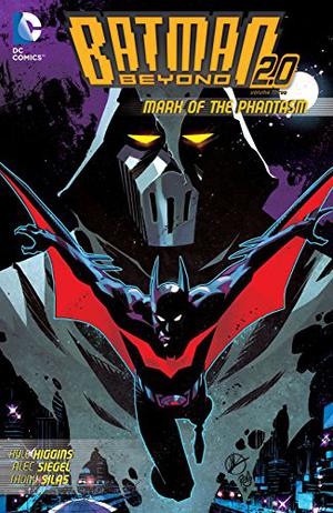 Batman Beyond 2.0, Vol. 3: Mark of the Phantasm (Batman Beyond 2.0 Single Issues #13-16)