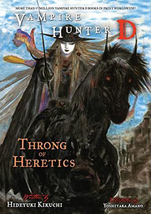 Vampire Hunter D Volume 24: Throng of Heretics (Vampire Hunter D #24)