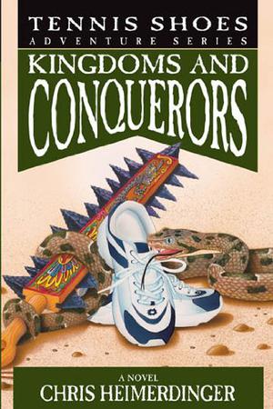 Kingdoms and Conquerors (Tennis Shoes #10)