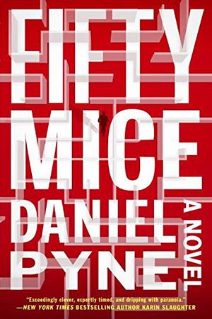 Fifty Mice by Daniel Pyne