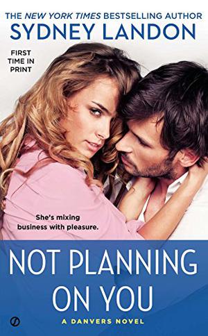 Not Planning On You by Sydney Landon