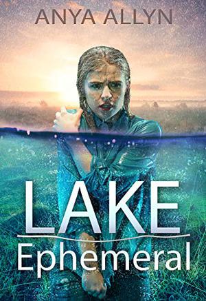 Lake Ephemeral by Anya Allyn
