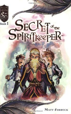 Secret of the Spiritkeeper (Dungeons and Dragons: Knights of the Silver Dragon #1)