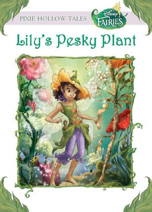 Lily's Pesky Plant (Tales of Pixie Hollow #4)