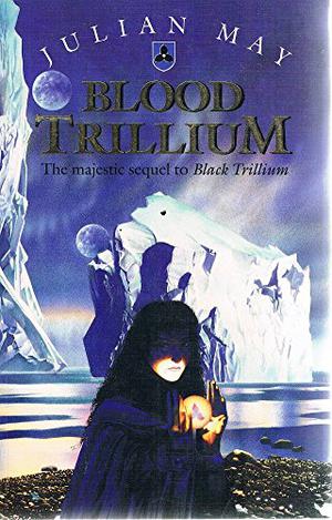 Blood Trillium by Julian May