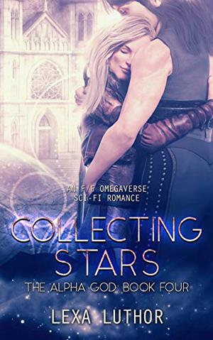 Collecting Stars (The Alpha God #4)