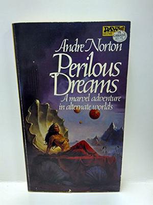 Perilous Dreams by Andre Norton