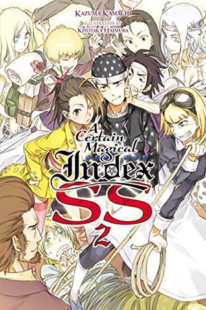 A Certain Magical Index SS, Vol. 2 (とある魔術の禁書目録 [Toaru Majutsu no Index Light Novel] #16.5)