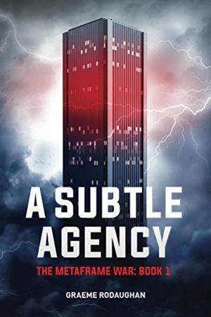 A Subtle Agency (Metaframe War #1)
