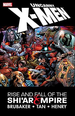 Uncanny X-Men: Rise and Fall of the Shi'ar Empire by Ed Brubaker, Billy Tan, Clayton Henry
