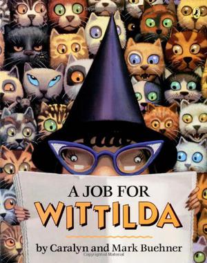 A Job for Wittilda by Caralyn Buehner, Mark Buehner