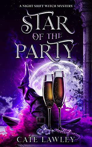 Star of the Party (Night Shift Witch #2)