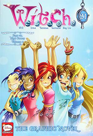 W.I.T.C.H.: The Graphic Novel, Part VII. New Power, Vol. 2 (W.I.T.C.H. Graphic Novels #21)