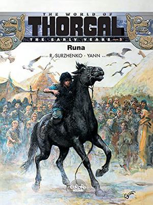 The World of Thorgal: The Early Years 3. Runa by Yann