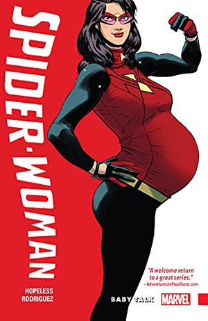 Spider-Woman Vol. 1: Baby Talk by Dennis Hopeless