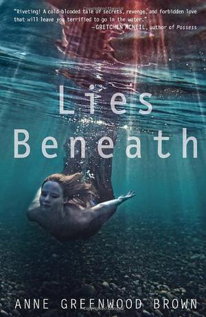 Lies Beneath (Lies Beneath #1)