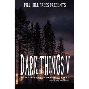 Dark Things V by Jessy Marie Roberts