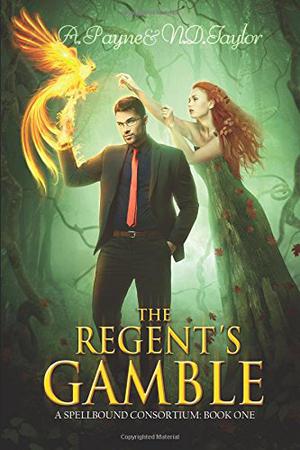 The Regent's Gamble (A Spellbound Consortium #1)