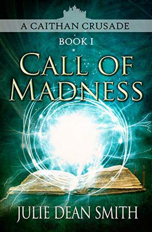 Call of Madness (Caithan Crusade #1)