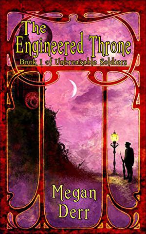 The Engineered Throne by Megan Derr