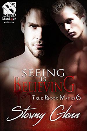 Seeing Is Believing (True Blood Mate #6)