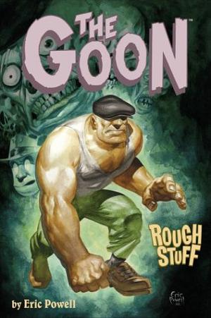 The Goon, Volume 0: Rough Stuff by Eric Powell