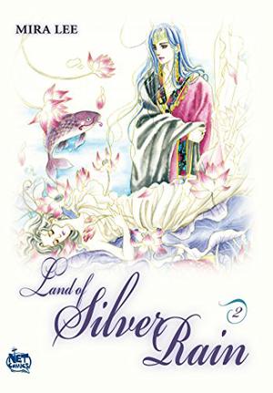 Land of Silver Rain Vol. 2 by Mira Lee