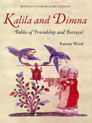 Kalila und Dimna #1 - oder die Kunst, Freunde zu gewinnen  (buch 1 und 2 von 5) by Ramsay Wood